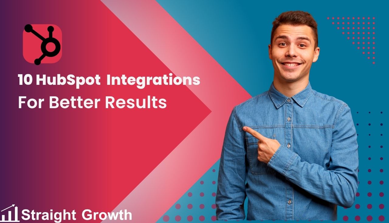 10 HubSpot Integrations for Better Results