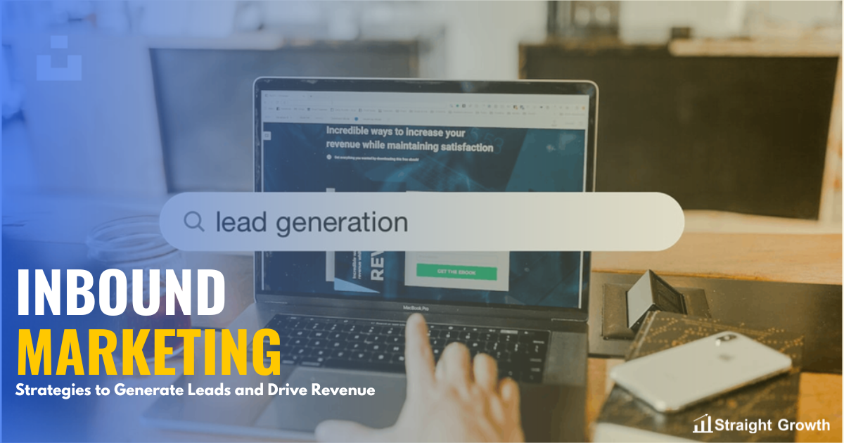 Lead generation through inbound marketing by Straight Growth.